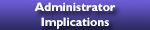 Administrator Implications